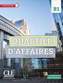 Quartier d'affaires b1 livre de l'eleve + dvd rom