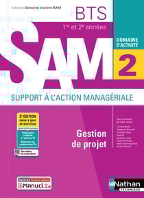 Domaines d'activités GPME : domaine d'activité 2 : gestion de projet : BTS SAM 1re et 2e années (édition 2021)