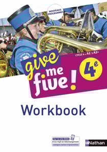 Give me five ! : anglais - 4e - workbook (édition 2017)