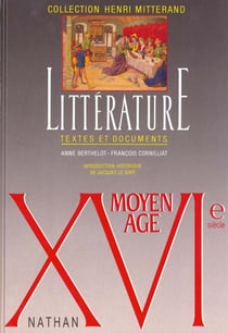 Litterature textes et documents eleve moyen-age - xvie siecle