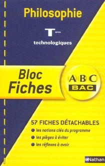 ABC du Bac : philosophie - terminales technologiques - bloc fiches