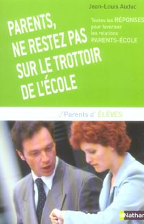Parents, ne restez pas sur le trottoir de l'ecole