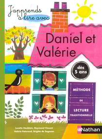 Daniel et Valérie : méthode de lecture traditionnelle - 5/6 ans