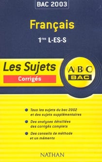 Abc bac - francais - 1e l es s - corriges - edition 2003