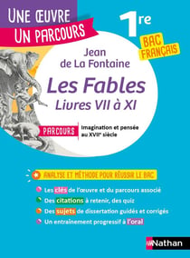 Les fables de la fontaine - 1re - bac français (édition 2020)