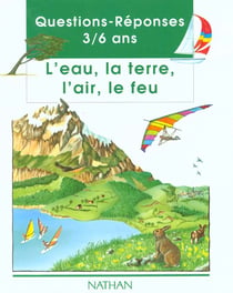 Q rep 3/6 ans eau air terre