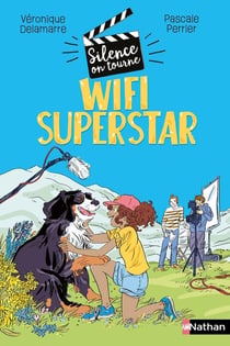 Silence on tourne Tome 2 : wifi superstar
