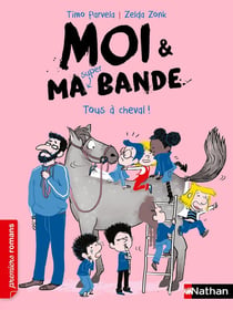 Moi & ma super bande : tous à cheval !