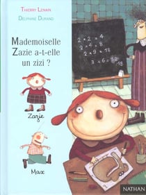 Mademoiselle zazie a-t-elle un zizi