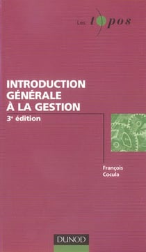 Introduction generale a la gestion (3e edition)