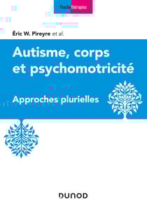 Autisme, corps et psychomotricité - approches multireferentielles