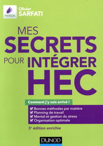 Mes secrets pour integrer hec - 3e ed. - comment j'y suis arrive ! (3e édition)