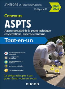 Concours ASPTS, agent spécialisé de la police technique et scientifique - catégorie C - concours externe et interne (édition 2020/2021)