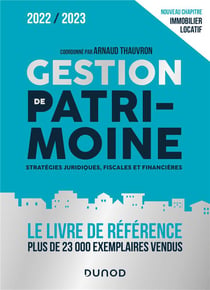 Gestion de patrimoine - stratégies juridiques, fiscales et financières (édition 2022/2023)