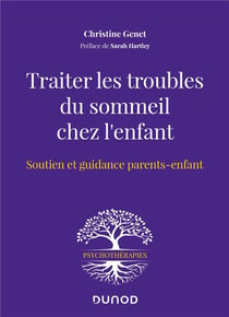 Traiter les troubles du sommeil chez l'enfant : soutien et guidance parents-enfant
