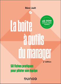 La boîte à outils du manager - 5e éd.