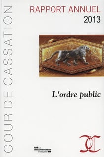 L'ordre public, rapport annuel 2013 - cour de cassation