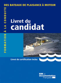 Formation à la conduite des bateaux de plaisance à moteur - livret du candidat (édition 2014)