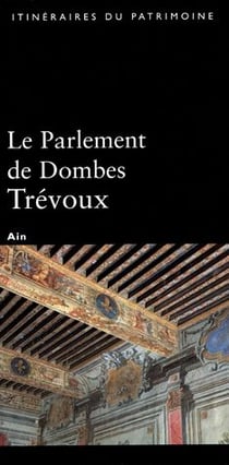 Le parlement de Dombes-Trévoux - Ain