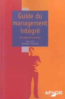 Guide du management integre - une approche processus