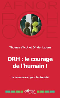 DRH : le courage de l'humain ! Un nouveau cap pour l'entreprise