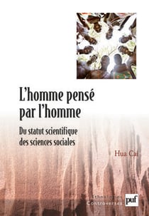 L'homme pensé par l'homme - du statut scientifique des sciences sociales