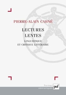 Lectures lentes - linguistique et critique littéraire