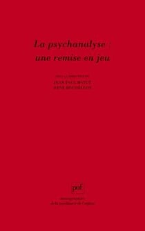 La psychanalyse : une remise en jeu