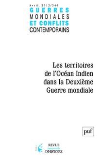 Guerres mondiales conflits contemporains n.246 - les territoires de l'océan indien dans la deuxième guerre mondiale