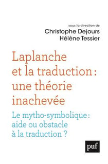 Laplanche et traduction : théorie innachevee - le mytho symbolique : aide ou obstacle à la traduction ?