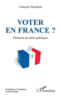 Voter en France ? éléments de choix politiques