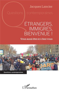 Étrangers, immigrés, bienvenue ! vous aussi êtes ici chez vous
