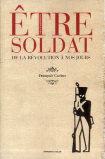 Être soldat - de la révolution à nos jours