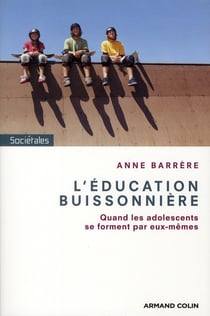 L'éducation buissonnière - quand les ados se forgent par eux-mêmes