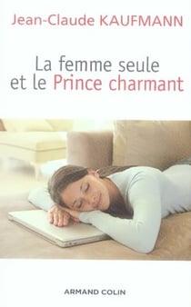 La femme seule et le prince charmant (2e édition)