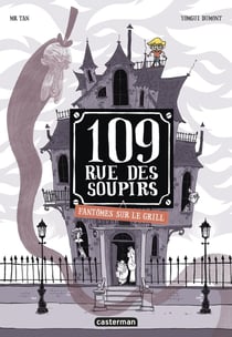 109, rue des Soupirs Tome 2 : fantômes sur le grill