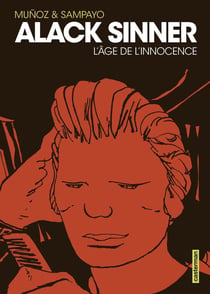 Alack Sinner : Intégrale vol.1 : Tomes 1 à 3 : l'âge de l'innocence