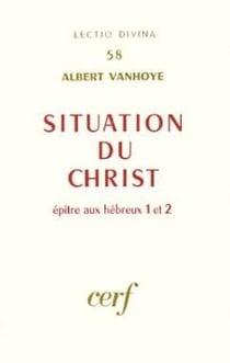 Situation du Christ : Hébreux I et II