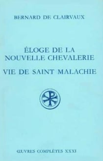 Éloge de la nouvelle chevalerie, vie de saint Malachie