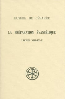 La préparation évangélique : livres VIII-X