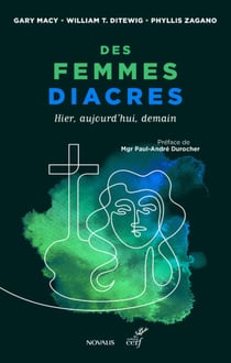Des femmes diacres - hier, aujourd'hui, demain