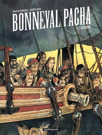 Bonneval pacha Tome 1 - l'insoumis