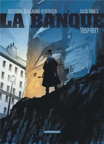 La banque Tome 3 : 1857-1871 - deuxième génération - les comptes d'Haussmann