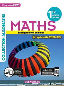 Algomaths : maths - 1re séries techno, spécialité STI2D/STL - enseignement commun - manuel élève (édition 2019)