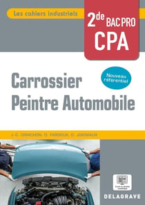 Les cahiers industriels : Carrossier peintre automobile - 2de bac pro - Pochette élève (édition 2024)
