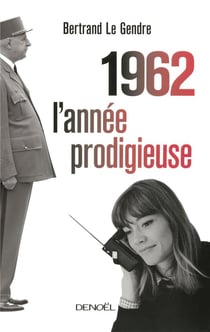 1962 l'année prodigieuse