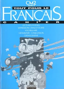 Tout pour le français - cm2 - cahier d'exercices