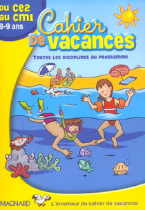Cahier de vacances : du CE2 au CM1 - 8/9 ans