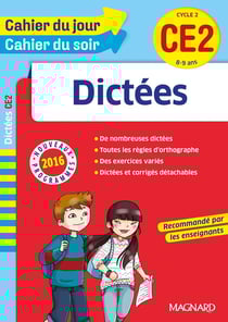 Cahier du jour / cahier du soir : dictées - cycle 2 - CE2 - 8-9 ans (nouveaux programmes 2016)