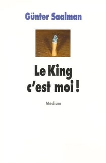 King c est moi (le)
